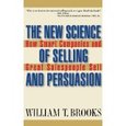 The New Science Of Selling And Persuasion